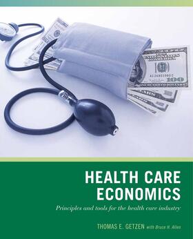 Getzen / Moore |  Getzen, T: Health Care Economics | Buch |  Sack Fachmedien