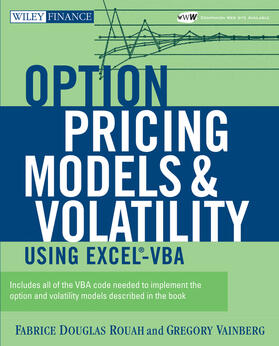 Rouah / Vainberg |  Option Pricing Models and Volatility Using Excel-VBA [With CD-ROM] | Buch |  Sack Fachmedien
