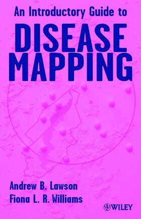 Lawson / Williams |  An Introductory Guide to Disease Mapping | Buch |  Sack Fachmedien