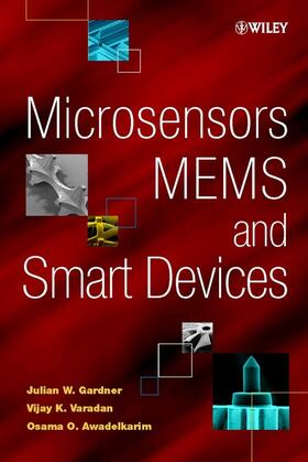 Gardner / Varadan / Awadelkarim |  Microsensors, Mems, and Smart Devices | Buch |  Sack Fachmedien