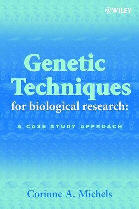 Michels |  Genetic Techniques for Biological Research | Buch |  Sack Fachmedien