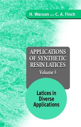 Warson / Finch |  Applications of Synthetic Resin Latices, Latices in Diverse Applications | Buch |  Sack Fachmedien