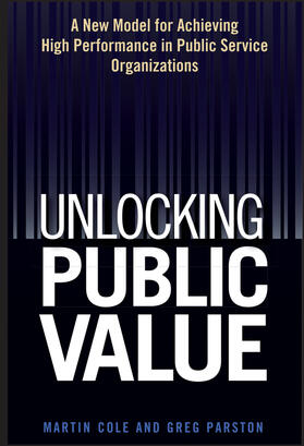 Cole / Parston |  Unlocking Public Value | Buch |  Sack Fachmedien