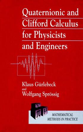 Gürlebeck / Sprössig |  Quaternionic and Clifford Calculus for Physicists and Engineers | Buch |  Sack Fachmedien