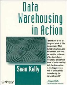 Kelly |  Data Warehousing in Action | Buch |  Sack Fachmedien