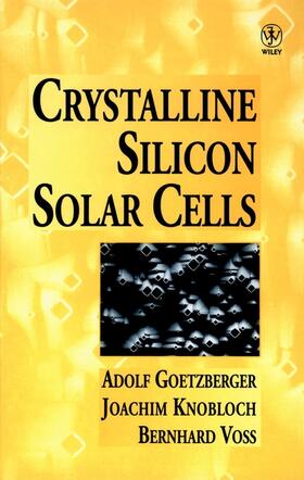 Goetzberger / Knobloch / Voss |  Crystalline Silicon Solar Cells | Buch |  Sack Fachmedien