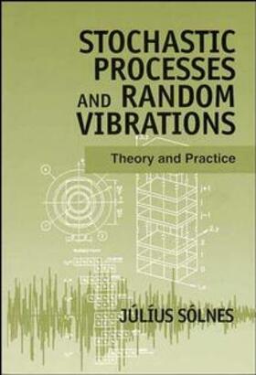 Sólnes |  Stochastic Processes and Random Vibrations | Buch |  Sack Fachmedien