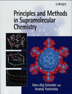 Schneider / Yatsimirsky |  Principles and Methods in Supramolecular Chemistry | Buch |  Sack Fachmedien