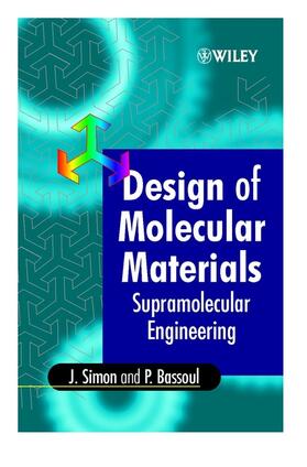 Simon / Bassoul |  Design of Molecular Materials | Buch |  Sack Fachmedien