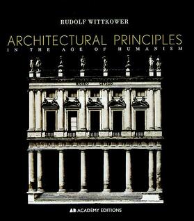 Wittkower |  Architectural Principles in the Age of Humanism | Buch |  Sack Fachmedien