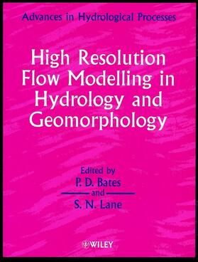 Bates / Lane |  High Resolution Flow Modelling in Hydrology and Geomorphology | Buch |  Sack Fachmedien