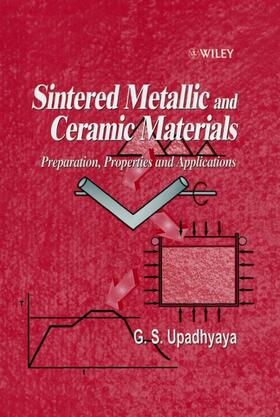 Upadhyaya |  Sintered Metallic and Ceramic Materials | Buch |  Sack Fachmedien
