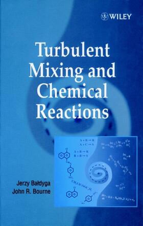 Baldyga / Bourne |  Turbulent Mixing and Chemical Reactions | Buch |  Sack Fachmedien