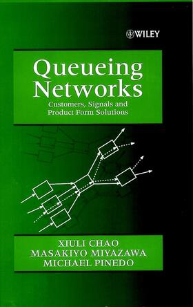 Chao / Miyazawa / Pinedo |  Queueing Networks | Buch |  Sack Fachmedien