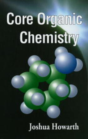 Howarth |  Core Organic Chemistry | Buch |  Sack Fachmedien