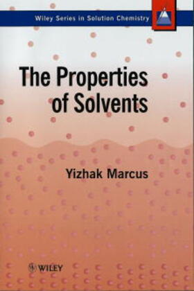 Marcus |  The Properties of Solvents | Buch |  Sack Fachmedien