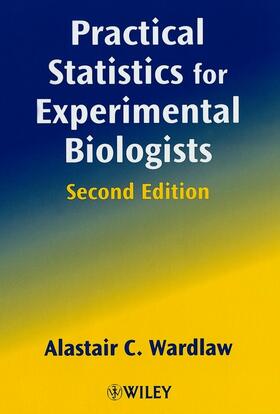 Wardlaw |  Practical Statistics for Experimental Biologists | Buch |  Sack Fachmedien