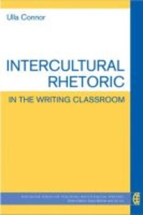 Connor |  Intercultural Rhetoric in the Writing Classroom | Buch |  Sack Fachmedien