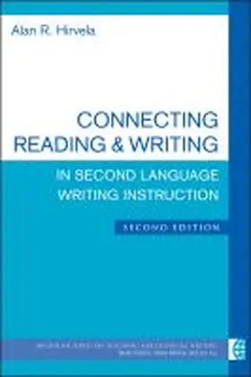 Hirvela |  Connecting Reading & Writing in Second Language Writing Instruction | Buch |  Sack Fachmedien