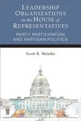 Meinke |  Leadership Organizations in the House of Representatives | Buch |  Sack Fachmedien