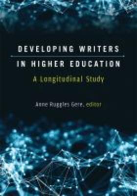 Gere |  Developing Writers in Higher Education | Buch |  Sack Fachmedien