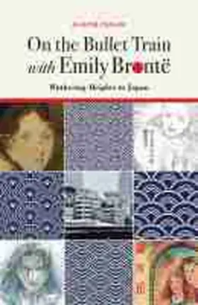 Pascoe |  On the Bullet Train with Emily Brontë: Wuthering Heights in Japan | Buch |  Sack Fachmedien