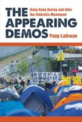 Pang |  The Appearing Demos: Hong Kong During and After the Umbrella Movement | Buch |  Sack Fachmedien