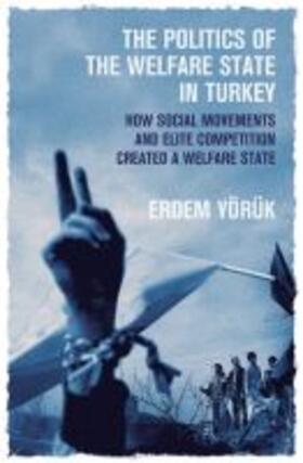  The Politics of the Welfare State in Turkey | Buch |  Sack Fachmedien