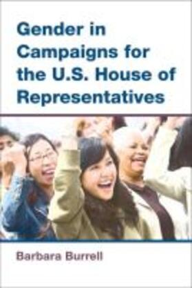 Burrell |  Gender in Campaigns for the U.S. House of Representatives | Buch |  Sack Fachmedien
