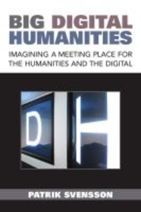 Svensson |  Big Digital Humanities | Buch |  Sack Fachmedien