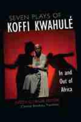 Miller / Kwahule |  Seven Plays of Koffi Kwahulé: In and Out of Africa | Buch |  Sack Fachmedien