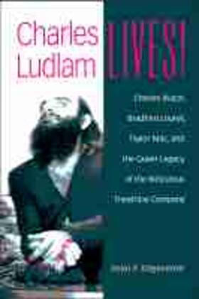 Edgecomb |  Charles Ludlam Lives!: Charles Busch, Bradford Louryk, Taylor Mac, and the Queer Legacy of the Ridiculous Theatrical Company | Buch |  Sack Fachmedien