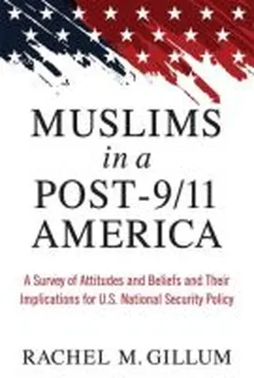 Gillum |  Muslims in a Post-9/11 America | Buch |  Sack Fachmedien