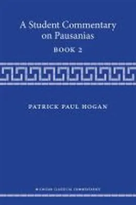 Hogan |  A Student Commentary on Pausanias Book 2 | Buch |  Sack Fachmedien