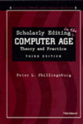 Shillingsburg |  Scholarly Editing in the Computer Age | Buch |  Sack Fachmedien