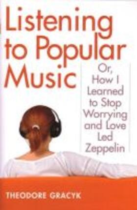 Gracyk |  Listening to Popular Music | Buch |  Sack Fachmedien