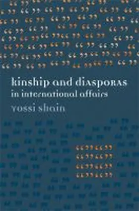 Shain |  Kinship and Diasporas in International Affairs | Buch |  Sack Fachmedien