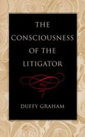 Graham |  The Consciousness of the Litigator | Buch |  Sack Fachmedien