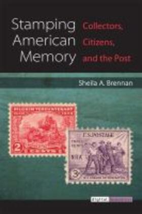 Brennan |  Stamping American Memory | Buch |  Sack Fachmedien