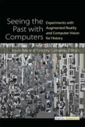 Kee |  Seeing the Past with Computers | Buch |  Sack Fachmedien