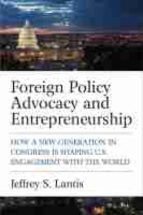 Lantis |  Foreign Policy Advocacy and Entrepreneurship | Buch |  Sack Fachmedien