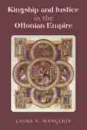 Wangerin |  Kingship and Justice in the Ottonian Empire | Buch |  Sack Fachmedien