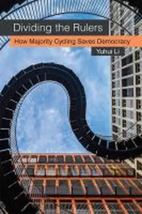 Li |  Dividing the Rulers: How Majority Cycling Saves Democracy | Buch |  Sack Fachmedien