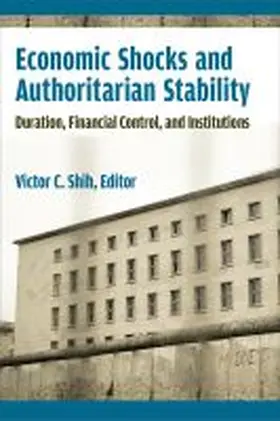 Economic Shocks and Authoritarian Stability | Buch | 978-0-472-13177-8 | sack.de