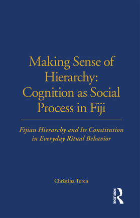 Toren |  Making Sense of Hierarchy: Cognition as Social Process in Fiji | Buch |  Sack Fachmedien