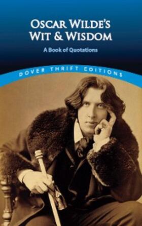 Wilde |  Oscar Wilde's Wit and Wisdom | eBook | Sack Fachmedien