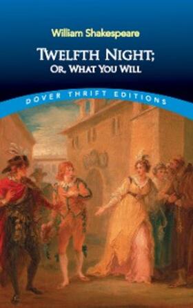 Shakespeare |  Twelfth Night; Or, What You Will | eBook | Sack Fachmedien