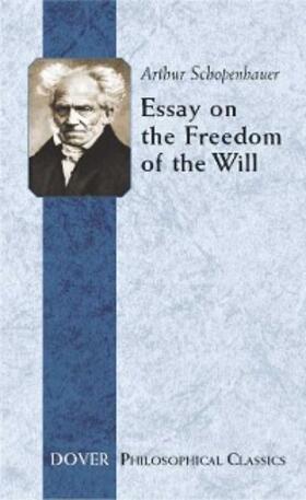 Schopenhauer |  Essay on the Freedom of the Will | eBook | Sack Fachmedien