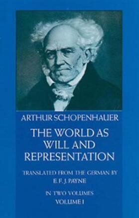 Schopenhauer |  The World as Will and Representation, Vol. 1 | eBook | Sack Fachmedien