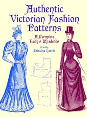 Harris |  Authentic Victorian Fashion Patterns | eBook | Sack Fachmedien